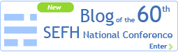 Blog of the 60th SEFH National Conference